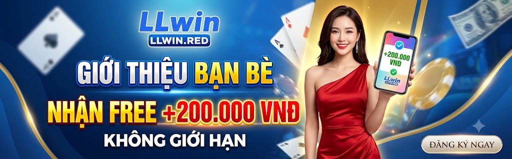 giới thiệu bạn bè tại LLWIN +200k